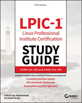 LPIC-1 Linux Professional Institute Certification Study Guide