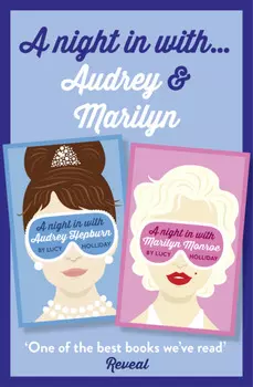 Lucy Holliday 2-Book Collection: A Night In with Audrey Hepburn and A Night In with Marilyn Monroe