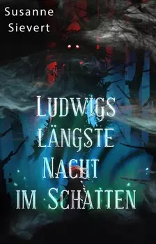 Ludwigs l?ngste Nacht im Schatten