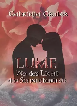LUME - Wo das Licht den Schnee ber?hrt