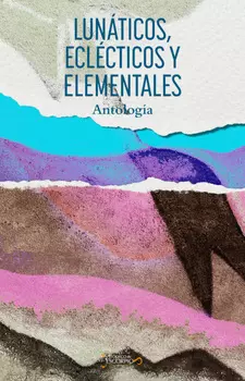 Lun?ticos, ecl?cticos y elementales