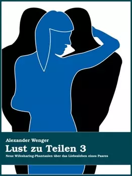 Lust zu Teilen 3