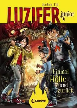 Luzifer junior (Band 3) – Einmal H?lle und zur?ck
