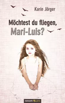 M?chtest du fliegen, Mari-Luis?