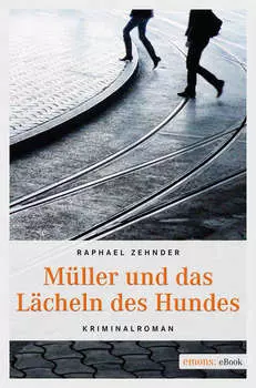 M?ller und das L?cheln des Hundes
