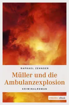 M?ller und die Ambulanzexplosion