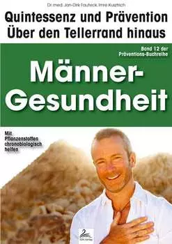 M?nner-Gesundheit: Quintessenz und Pr?vention