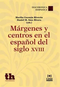 M?rgenes y Centros en el Espa?ol del Siglo XVIII