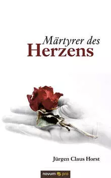 M?rtyrer des Herzens