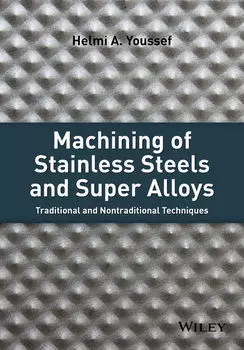 Machining of Stainless Steels and Super Alloys