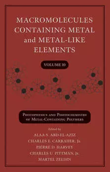 Macromolecules Containing Metal and Metal-Like Elements, Volume 10