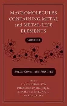 Macromolecules Containing Metal and Metal-Like Elements, Volume 8