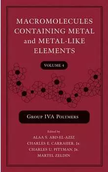 Macromolecules Containing Metal and Metal-Like Elements, Volume 4