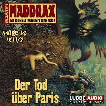 Maddrax, Folge 14: Der Tod ?ber Paris - Teil 1