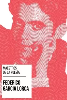 Maestros de la Poes?a - Federico Garc?a Lorca