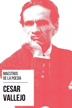 Maestros de la Poesia - C?sar Vallejo