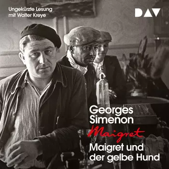 Maigret und der gelbe Hund (Ungek?rzt)