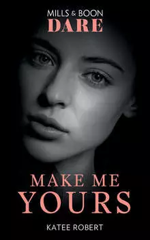Make Me Yours