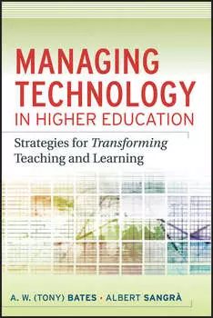 Managing Technology in Higher Education. Strategies for Transforming Teaching and Learning