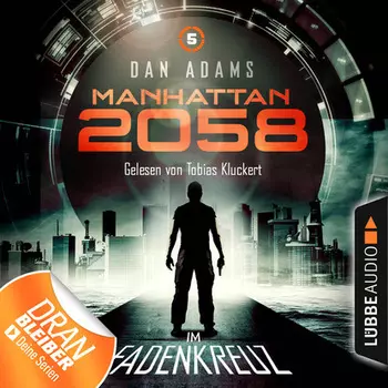 Manhattan 2058, Folge 5: Im Fadenkreuz (Ungek?rzt)