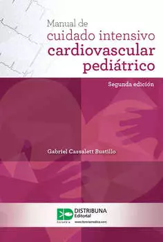 Manual de cuidado intensivo cardiovascular pedi?trico (segunda edici?n)