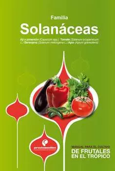 Manual para el cultivo de hortalizas. Familia Solan?ceas