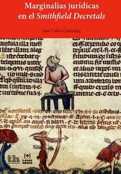 Marginalias jur?dicas en el "Smithfield Decretals"