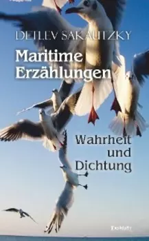 Maritime Erz?hlungen - Wahrheit und Dichtung