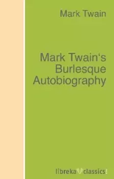 Mark Twain's Burlesque Autobiography