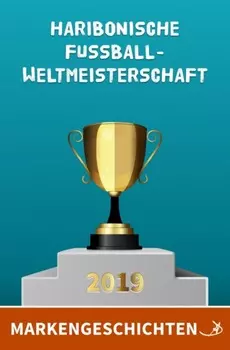 Markengeschichten: Haribonische Fu?ballweltmeisterschaft 2019