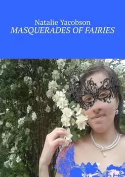 Masquerades of fairies