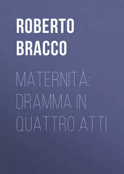 Maternit?: Dramma in quattro atti