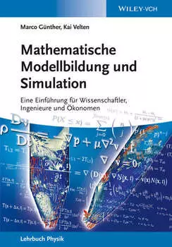 Mathematische Modellbildung und Simulation. Eine Einf?hrung f?r Wissenschaftler, Ingenieure und ?konomen