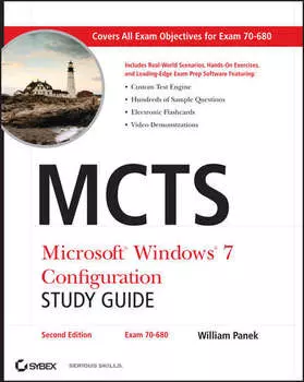 MCTS Microsoft Windows 7 Configuration Study Guide. Exam 70-680