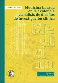 Medicina basada en la evidencia y an?lisis de dise?os de investigaci?n cl?nica