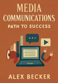 Медийные коммуникации: Путь к успеху
