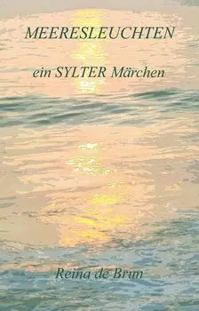 Meeresleuchten ein SYLTER M?rchen