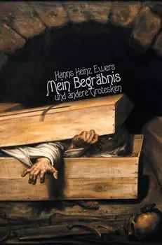 Mein Begr?bnis. Und andere Grotesken