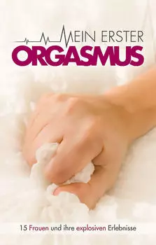 Mein erster Orgasmus