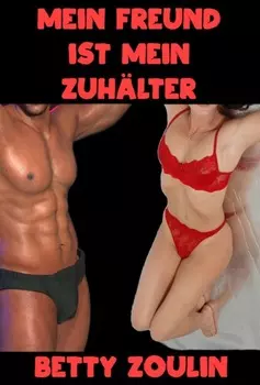 Mein Freund ist mein Zuh?lter