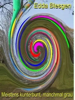 Meistens kunterbunt, manchmal grau