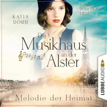 Melodie der Heimat - Das Musikhaus an der Alster, Teil 2 (Ungek?rzt)