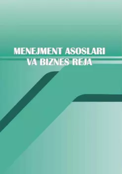 Менежмент асослари ва бизнес режа