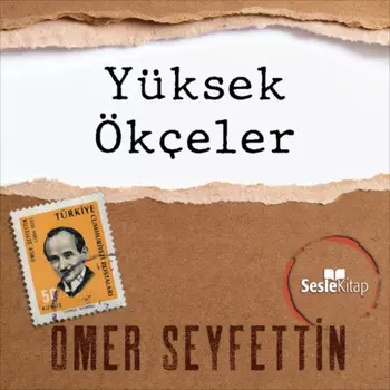 ?mer Seyfettin ?yk?leri - Y?ksek ?k?eler
