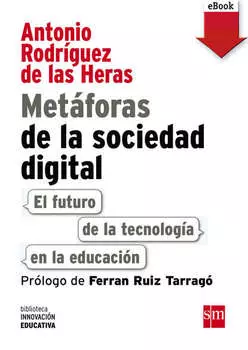 Met?foras de la sociedad digital: El futuro de la tecnolog?a en la educaci?n