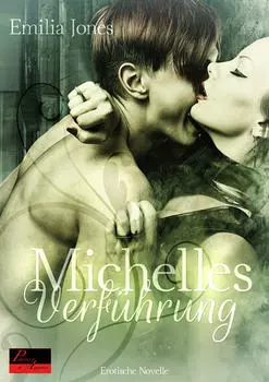 Michelles Verf?hrung