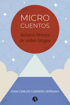 Microcuentos Relatos breves de vidas largas