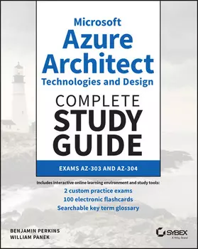 Microsoft Azure Architect Technologies and Design Complete Study Guide