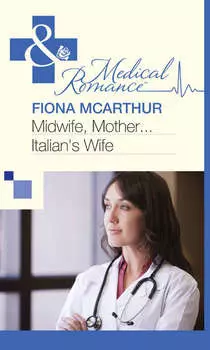 Midwife, Mother...Italian's Wife