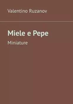 Miele e Pepe. Miniature